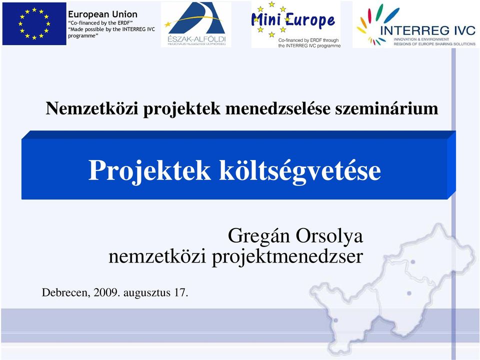 menedzselése szeminárium Projektek költségvetése Gregán