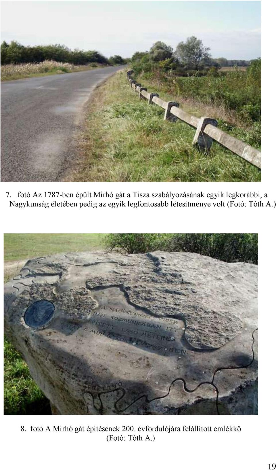 legfontosabb létesítménye volt (Fotó: Tóth A.) 8.