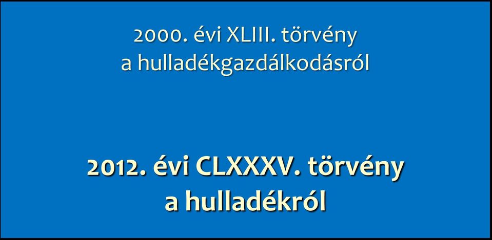 hulladékgazdálkodásról