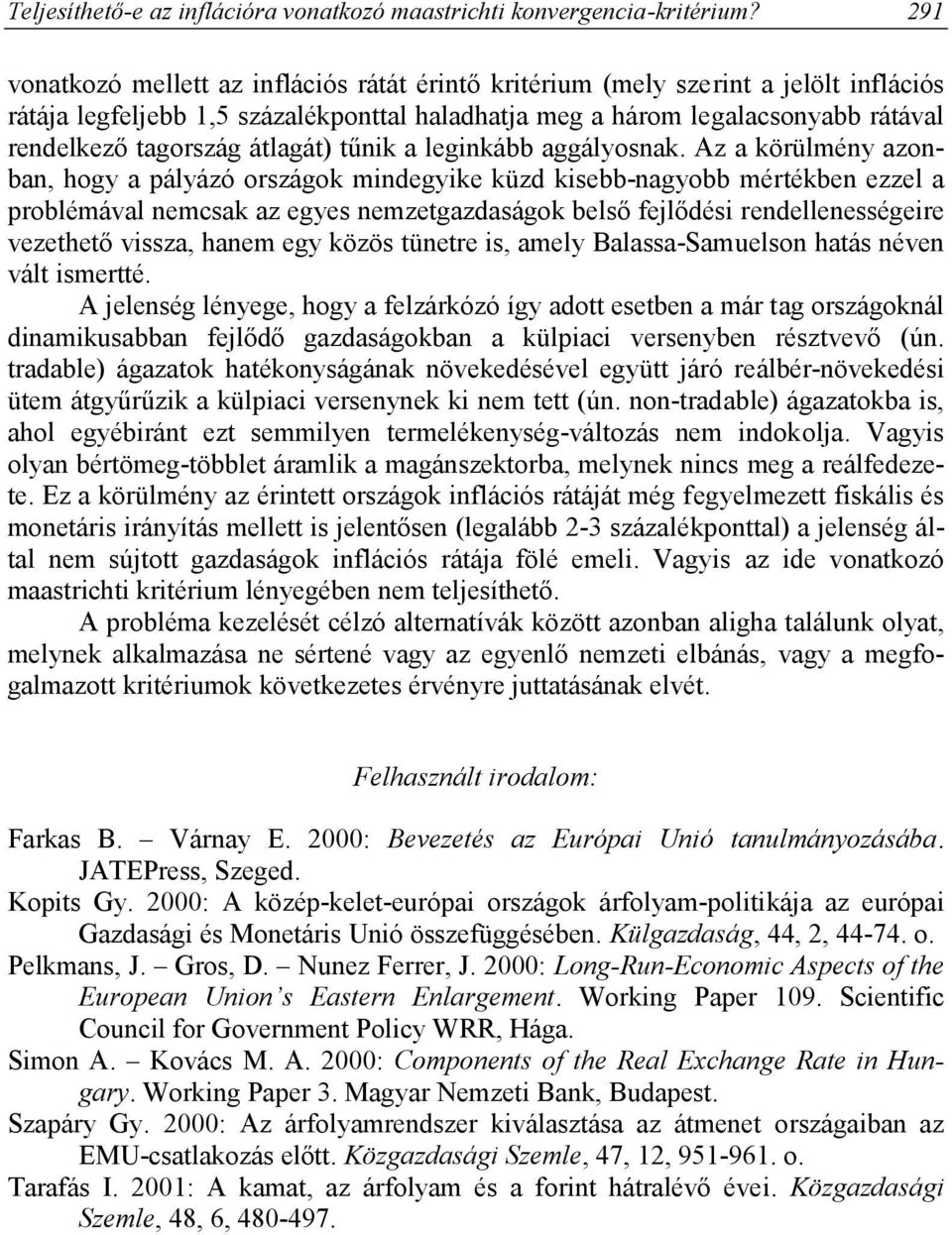 átlagát) tűnik a leginkább aggályosnak.