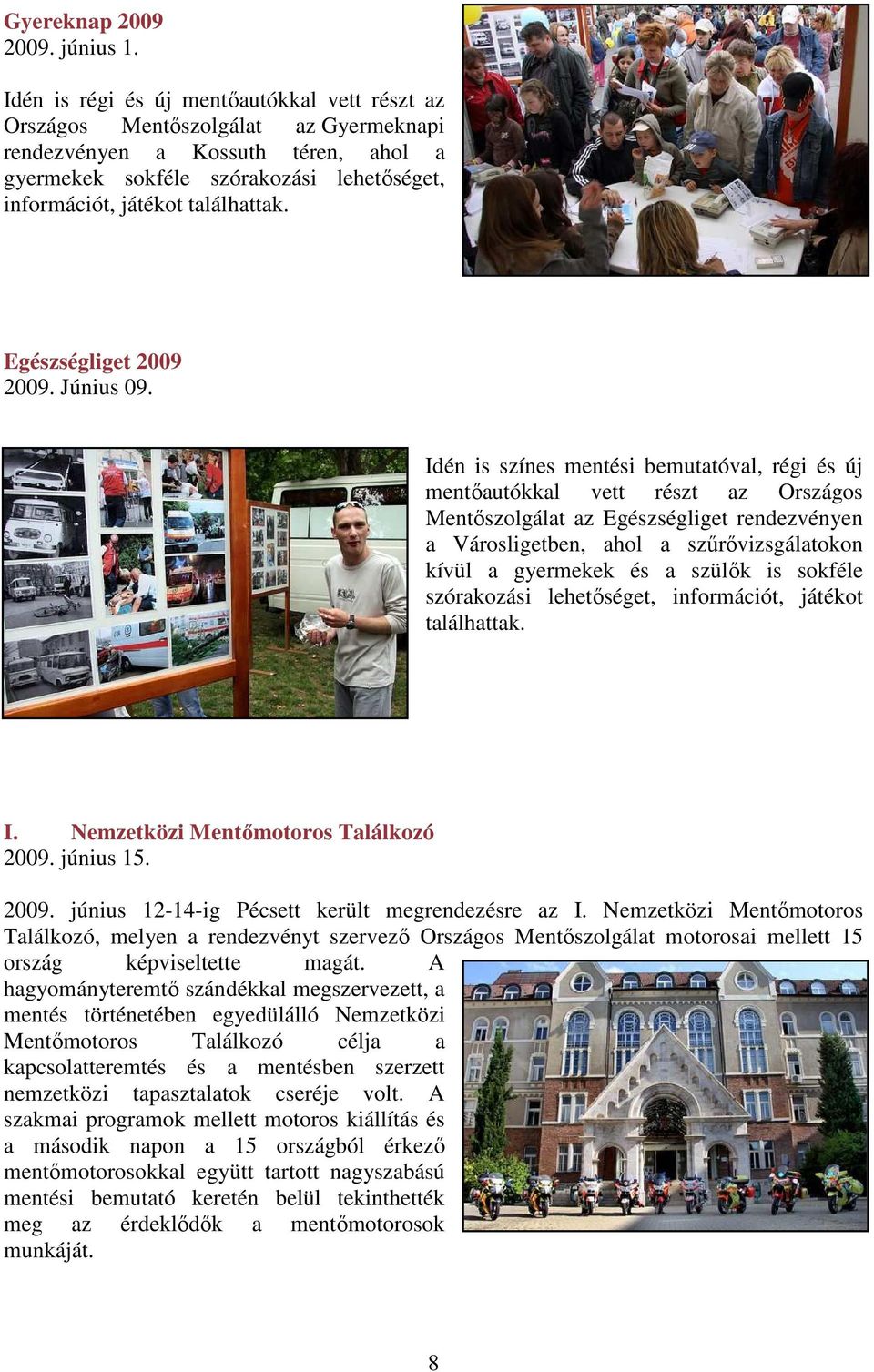 Egészségliget 2009 2009. Június 09.