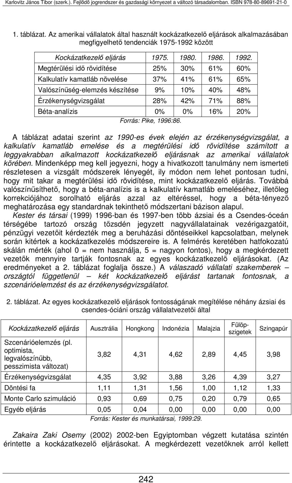 Forrás: Pike, 1996:86.