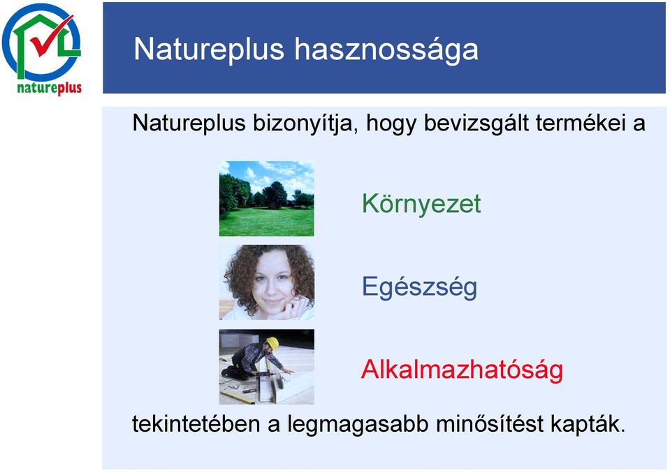 Környezet Egészség Alkalmazhatóság