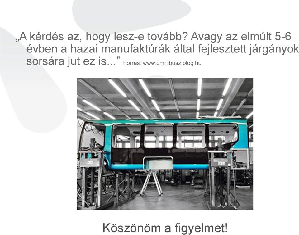 manufaktúrák által fejlesztett járgányok