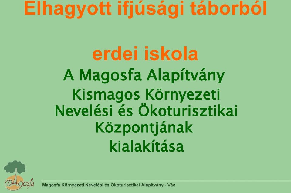 Kismagos Környezeti Nevelési és