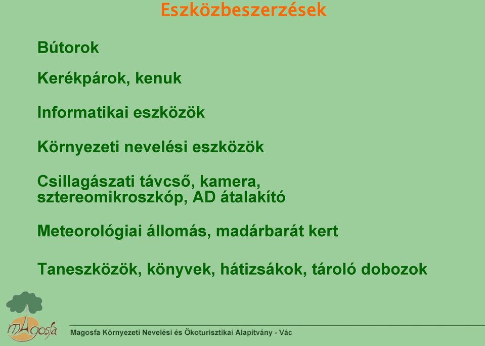 kamera, sztereomikroszkóp, AD átalakító Meteorológiai