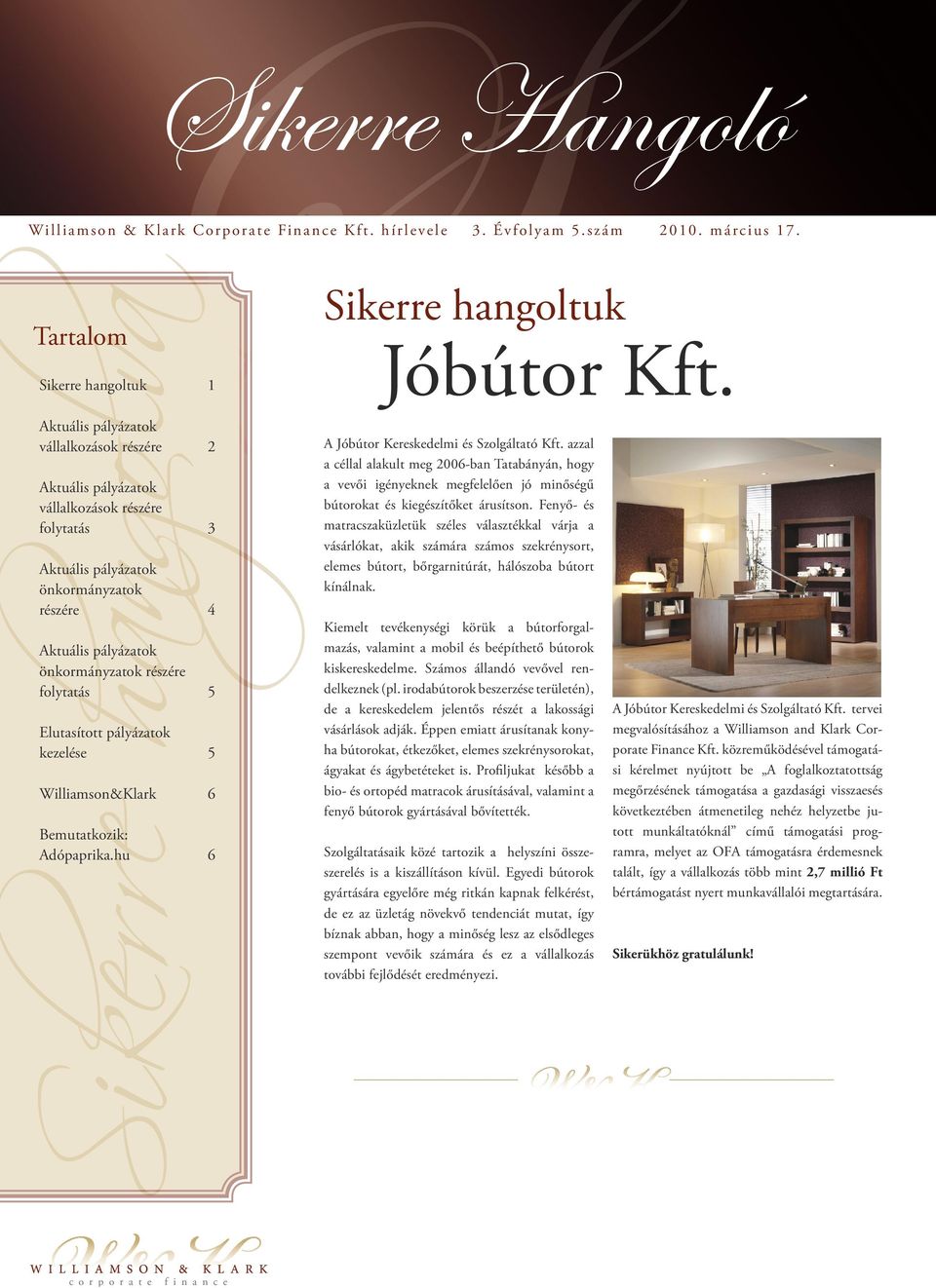 Bemutatkozik: Adópaprika.hu 6 A Jóbútor Kereskedelmi és Szolgáltató Kft.