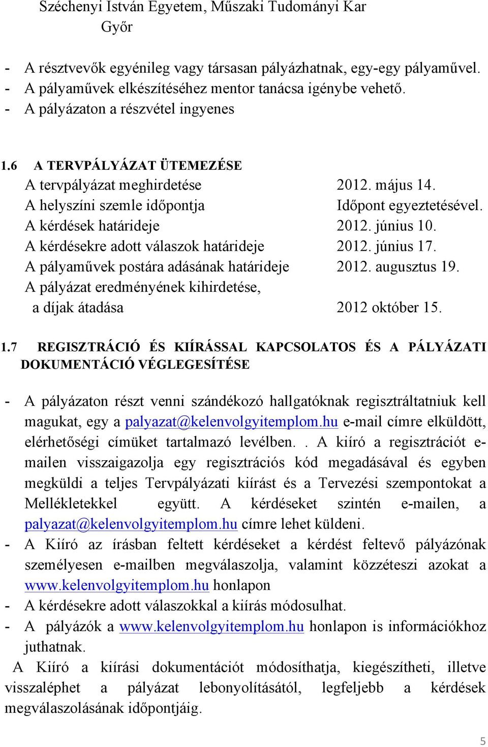 A kérdésekre adott válaszok határideje 2012. június 17
