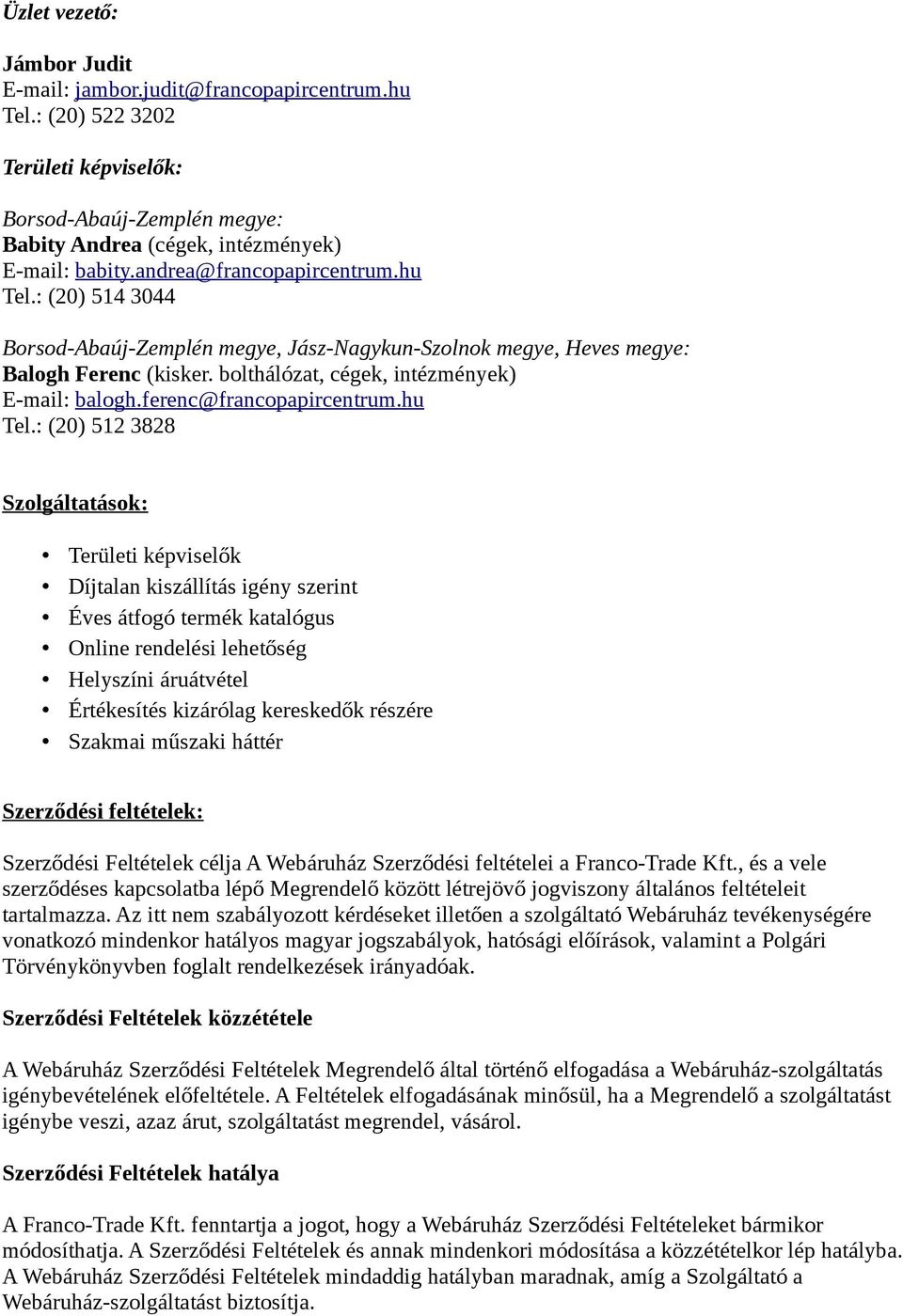 ferenc@francopapircentrum.hu Tel.