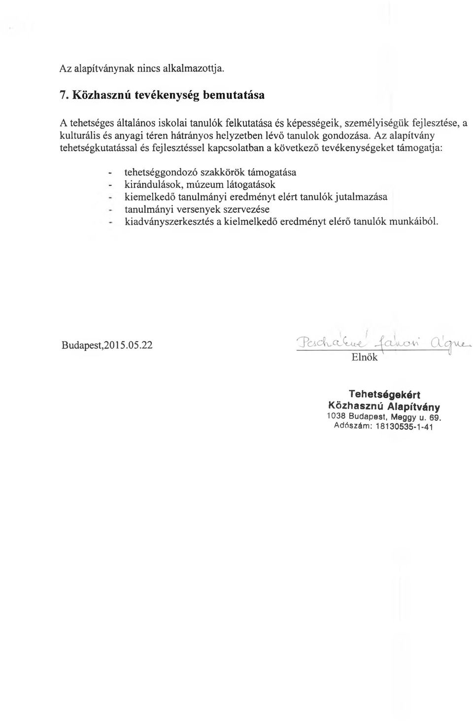 helyzetben lévő tanulok gondozása.
