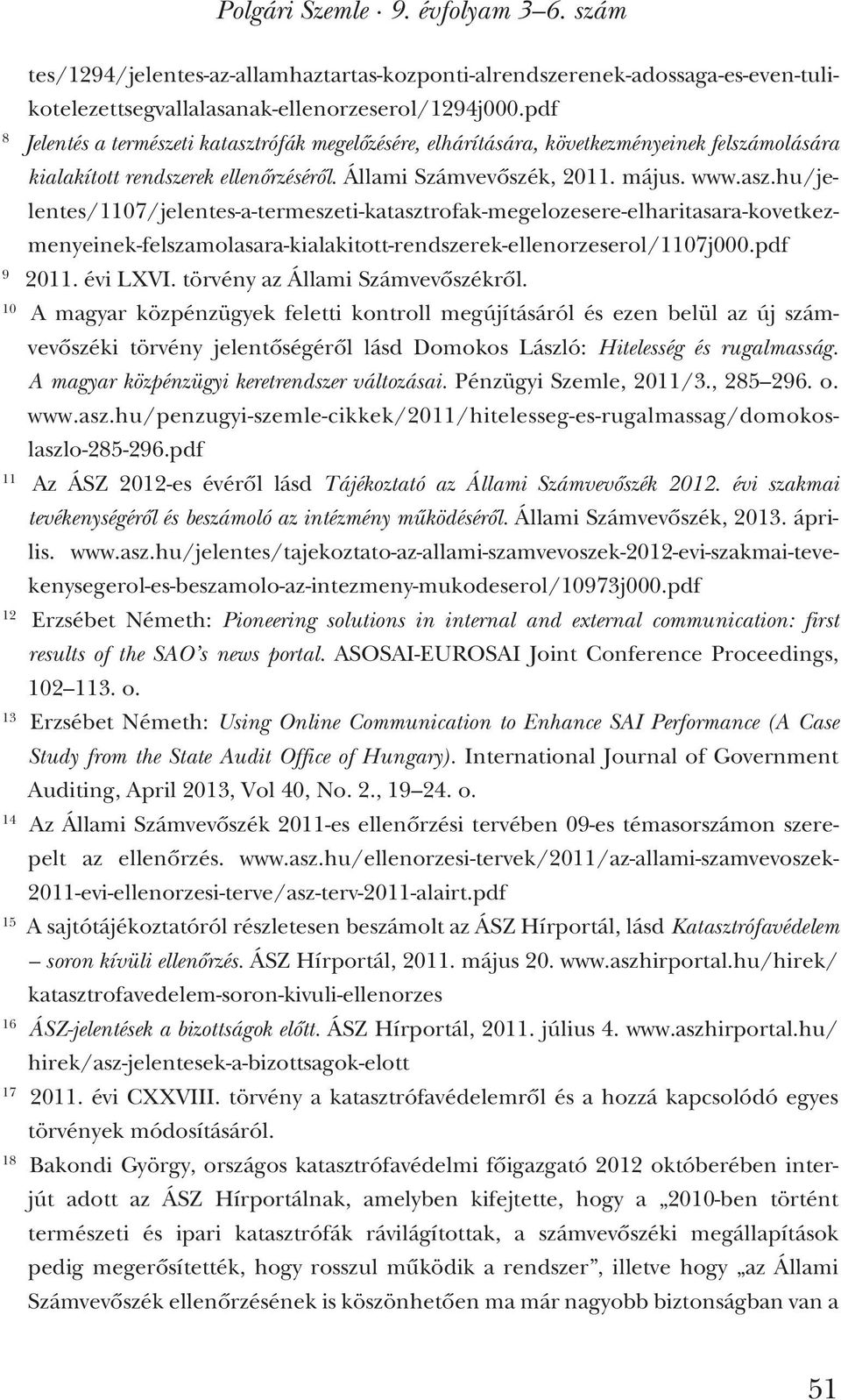 pdf 9 2011. évi LXVI. törvény az Állami Számvevõszékrõl.