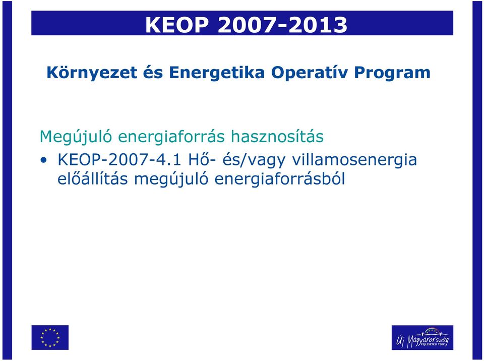hasznosítás KEOP-2007-4.