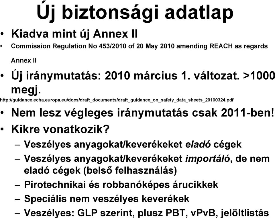 pdf Nem lesz végleges iránymutatás csak 2011-ben! Kikre vonatkozik?