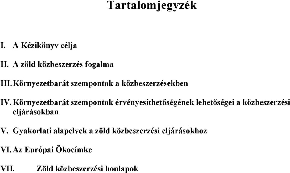 Környezetbarát szempontok érvényesíthetőségének lehetőségei a közbeszerzési