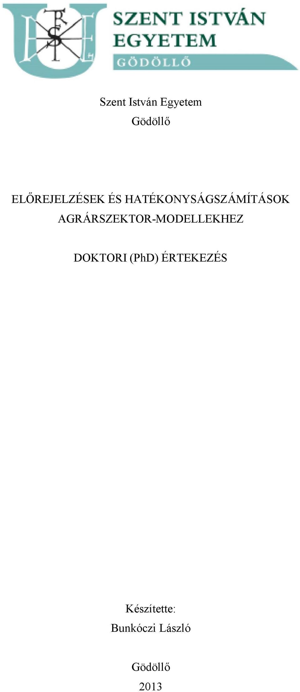 AGRÁRSZEKTOR-MODELLEKHEZ DOKTORI (PhD)