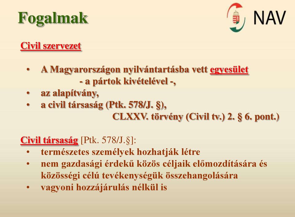 ) Civil társaság [Ptk. 578/J.