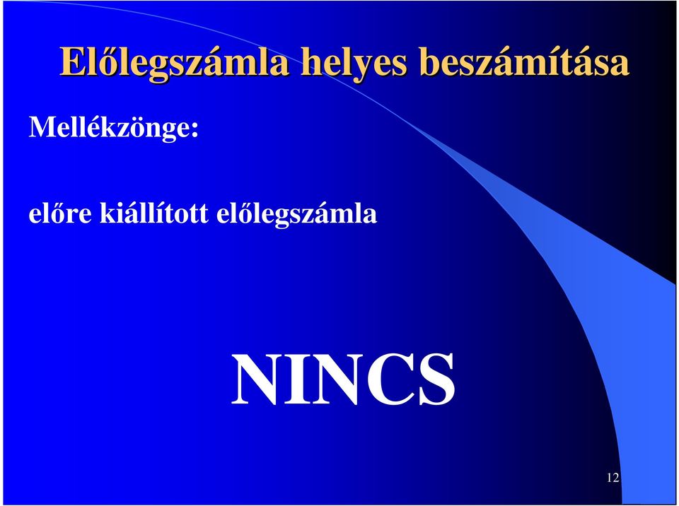 Mellékzönge: elıre