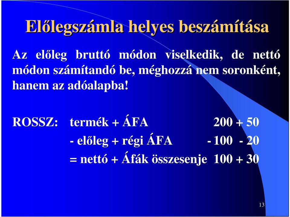 soronként, hanem az adóalapba!