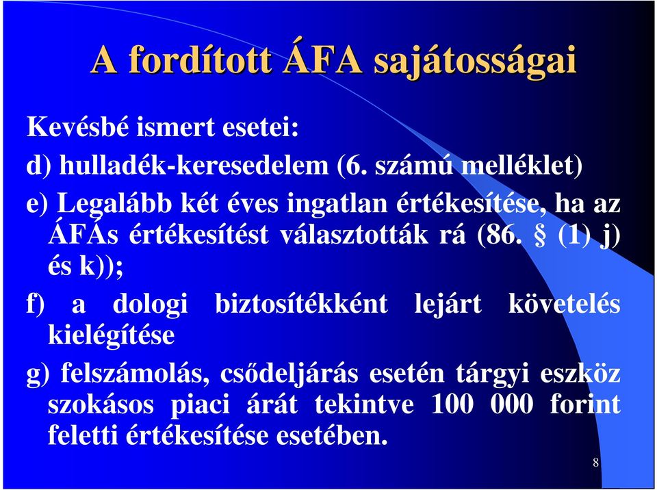választották rá (86.