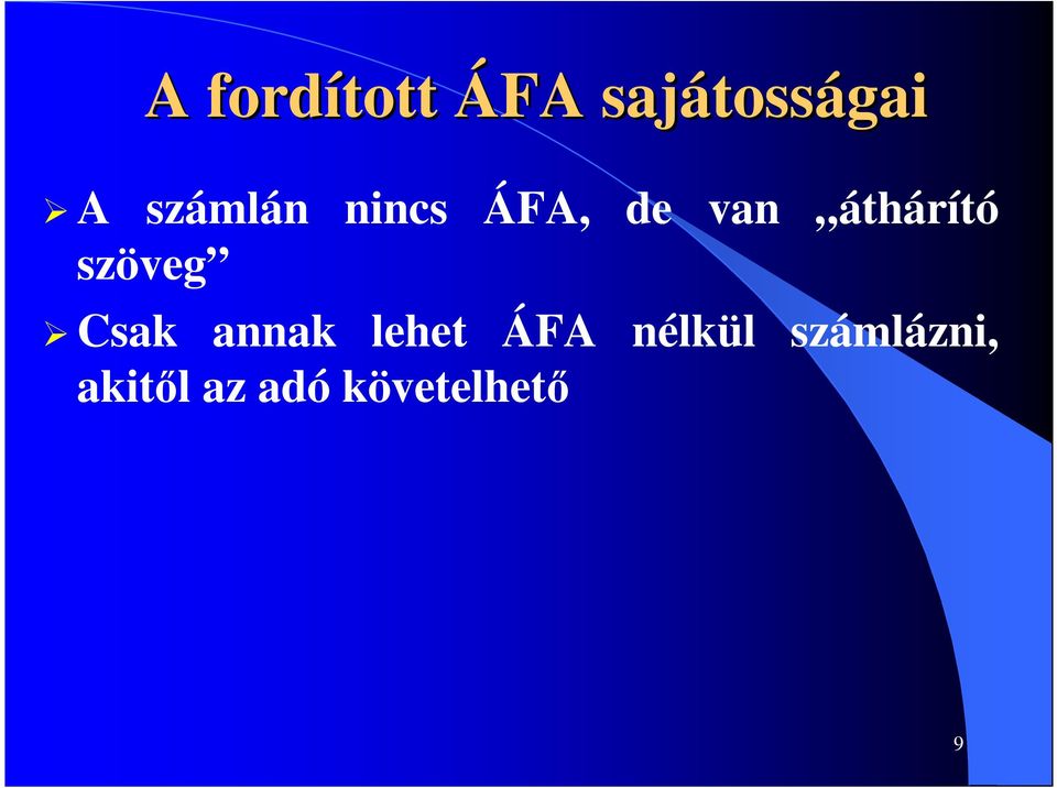 szöveg Csak annak lehet ÁFA nélkül