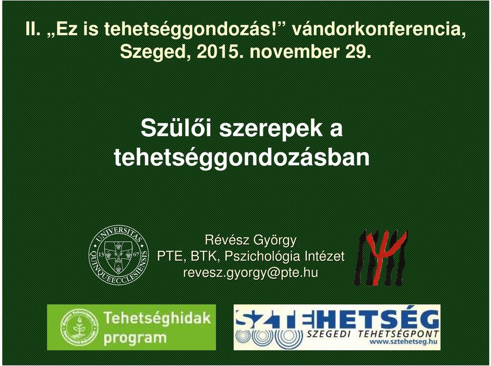 Szülői szerepek a tehetséggondozásban Révész