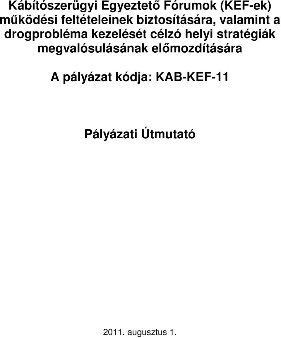 kezelését célzó helyi stratégiák megvalósulásának