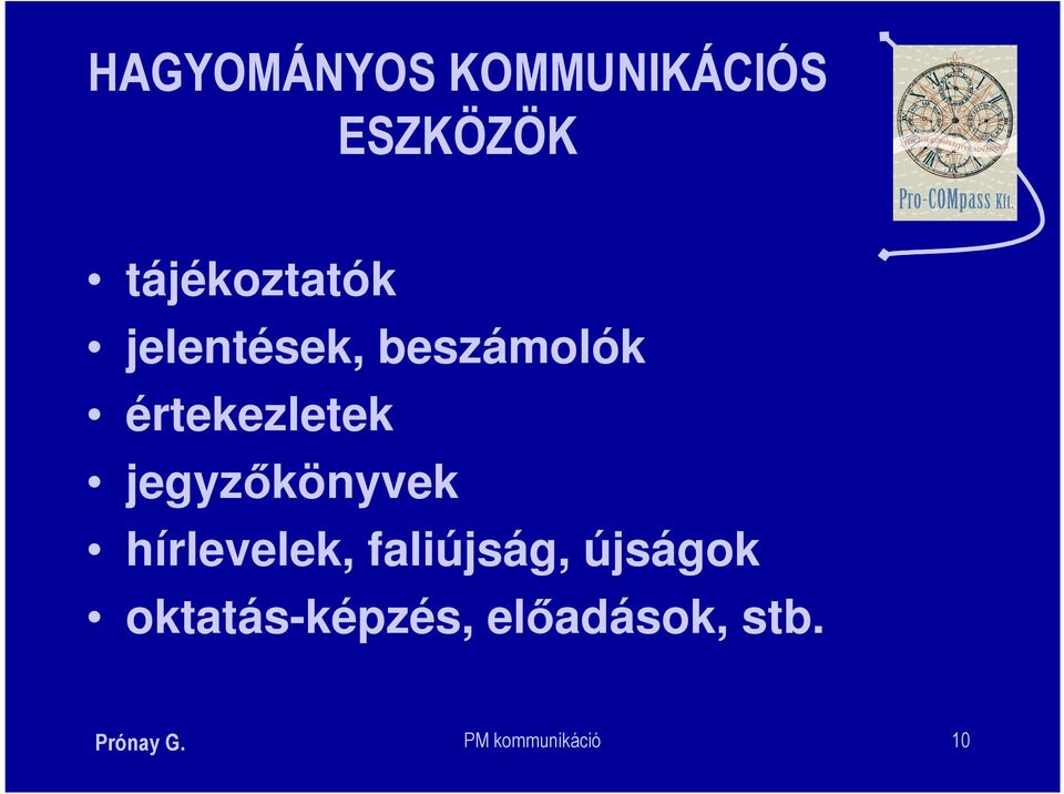 jegyzőkönyvek hírlevelek, faliújság, újságok