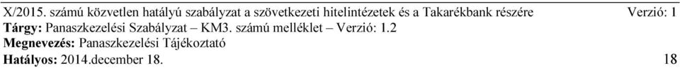 hitelintézetek és a Takarékbank részére Verzió: 1 Tárgy: