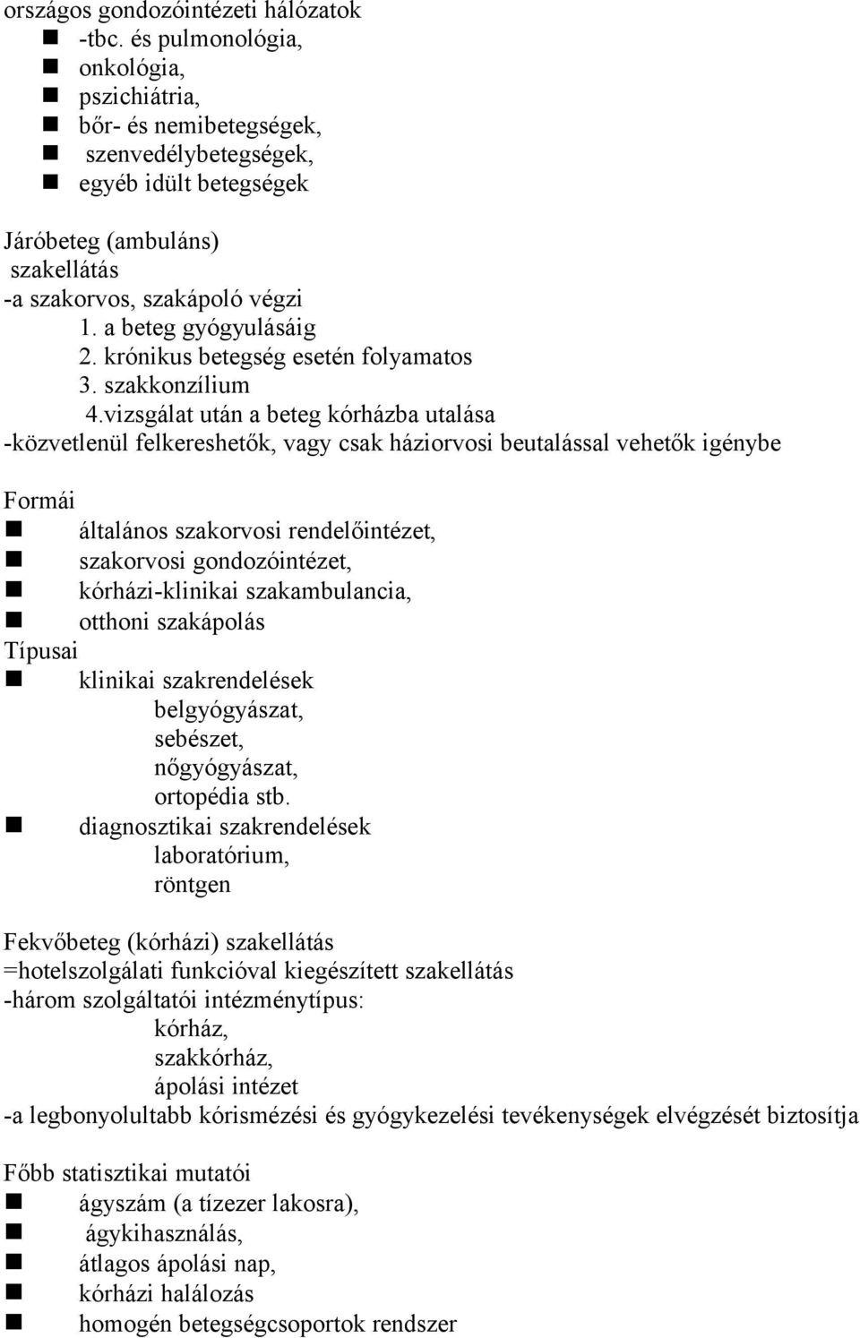 krónikus betegség esetén folyamatos 3. szakkonzílium 4.