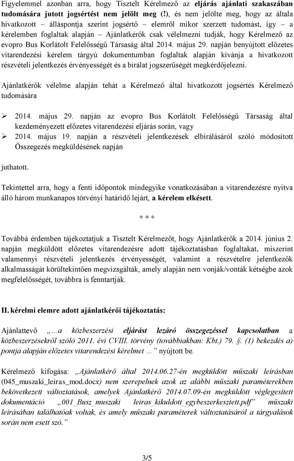 az evopro Bus Korlátolt Felelősségű Társaság által 2014. május 29.