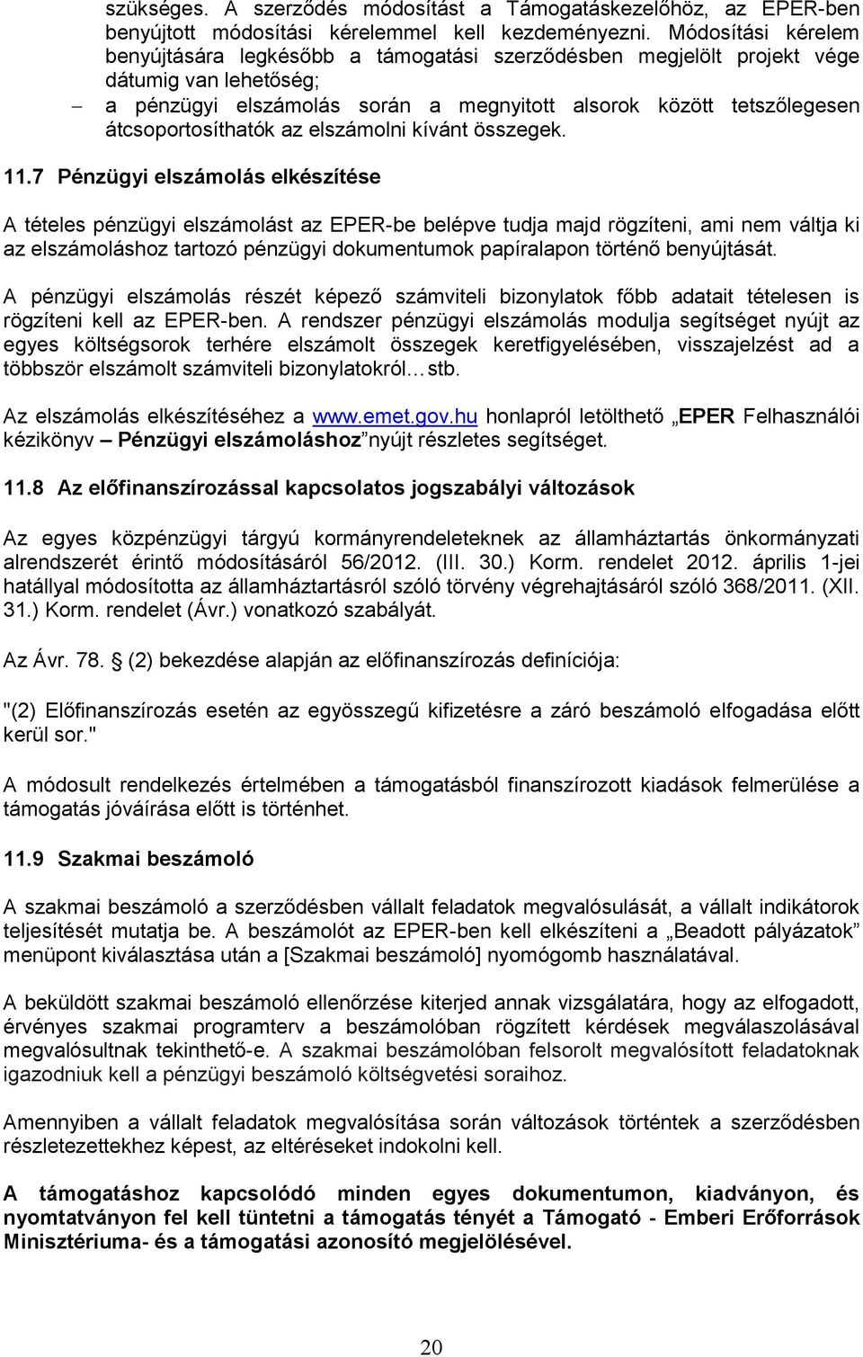 átcsoportosíthatók az elszámolni kívánt összegek. 11.