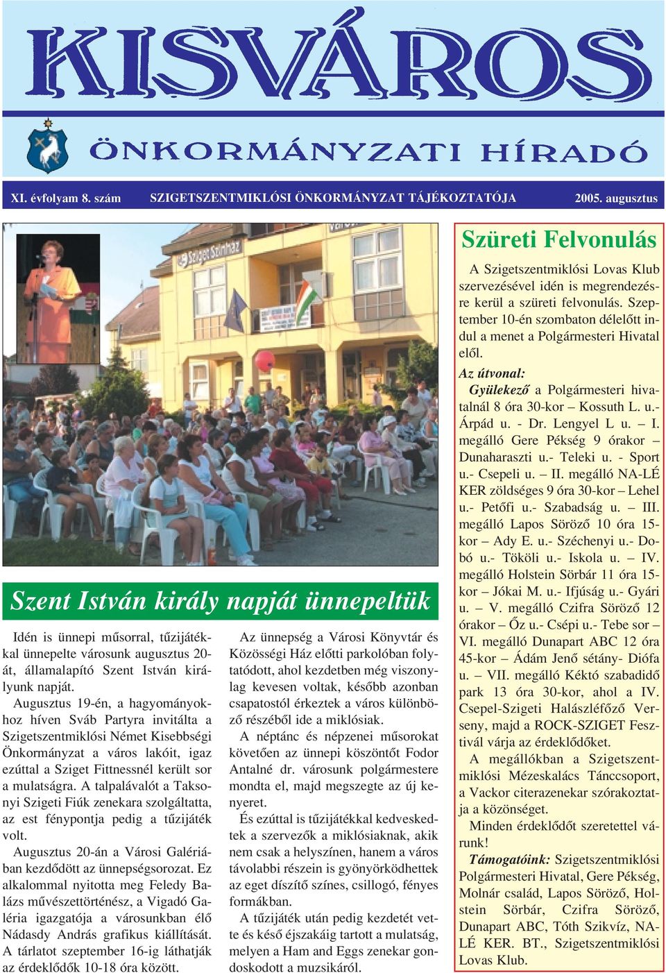 Szent István királyunk napját.