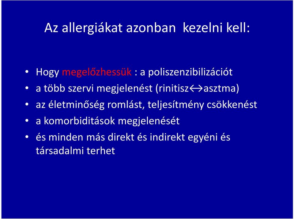 az életminőség romlást, teljesítmény csökkenést a komorbiditások