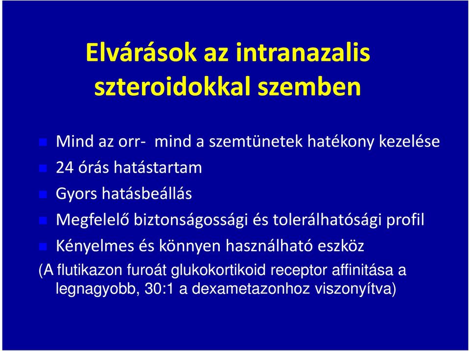 és tolerálhatósági profil Kényelmes és könnyen használható eszköz (A flutikazon