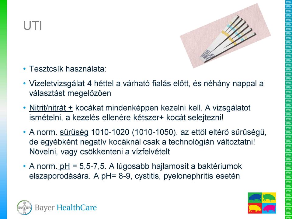sűrűség 1010-1020 (1010-1050), az ettől eltérő sűrűségű, de egyébként negatív kocáknál csak a technológián változtatni!