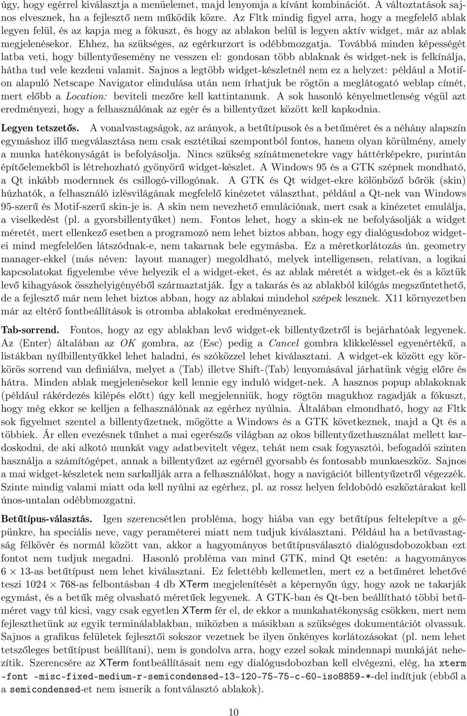 Ehhez, ha szükséges, az egérkurzort is odébbmozgatja.