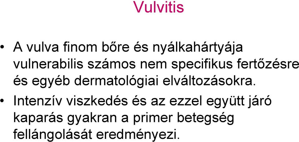 elváltozásokra.