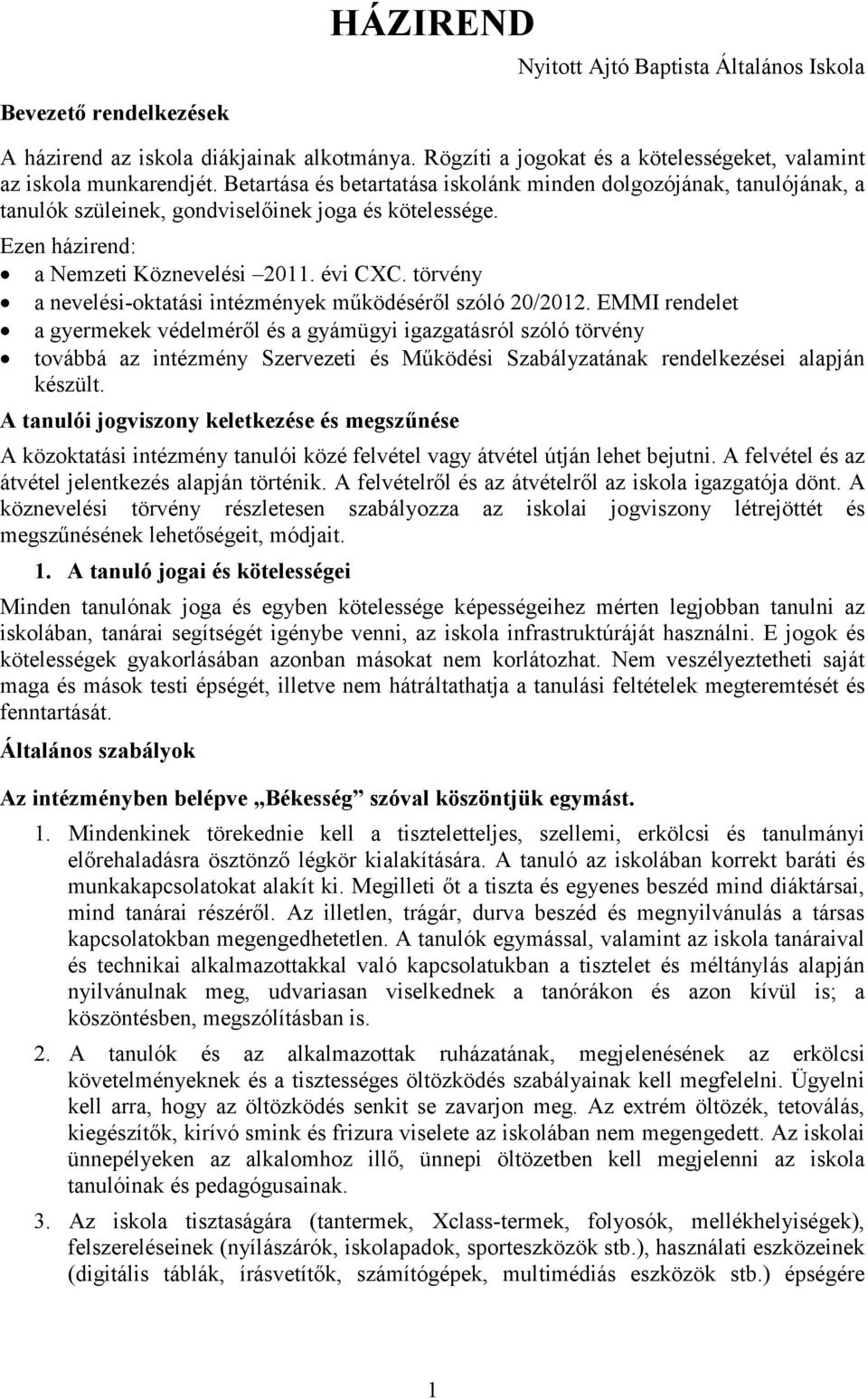 HÁZIREND. Nyitott Ajtó Baptista Általános Iskola - PDF Free Download