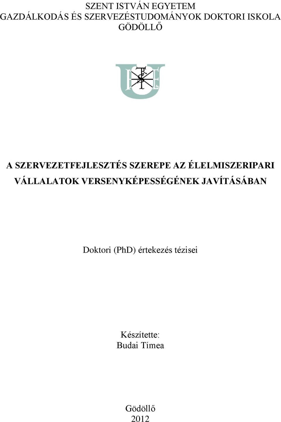 ÉLELMISZERIPARI VÁLLALATOK VERSENYKÉPESSÉGÉNEK JAVÍTÁSÁBAN