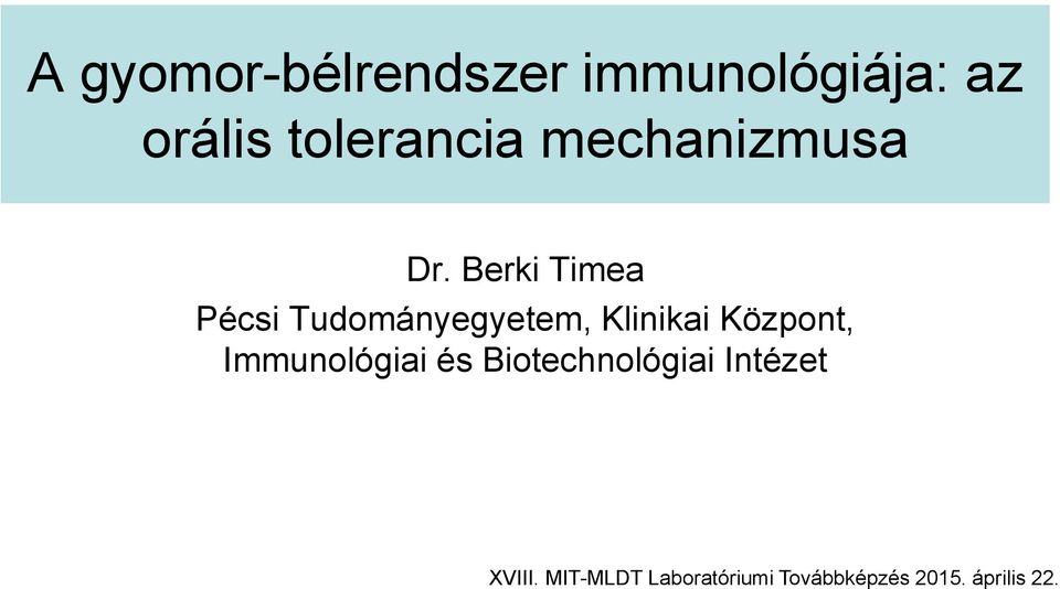 Berki Timea Pécsi Tudományegyetem, Klinikai Központ,