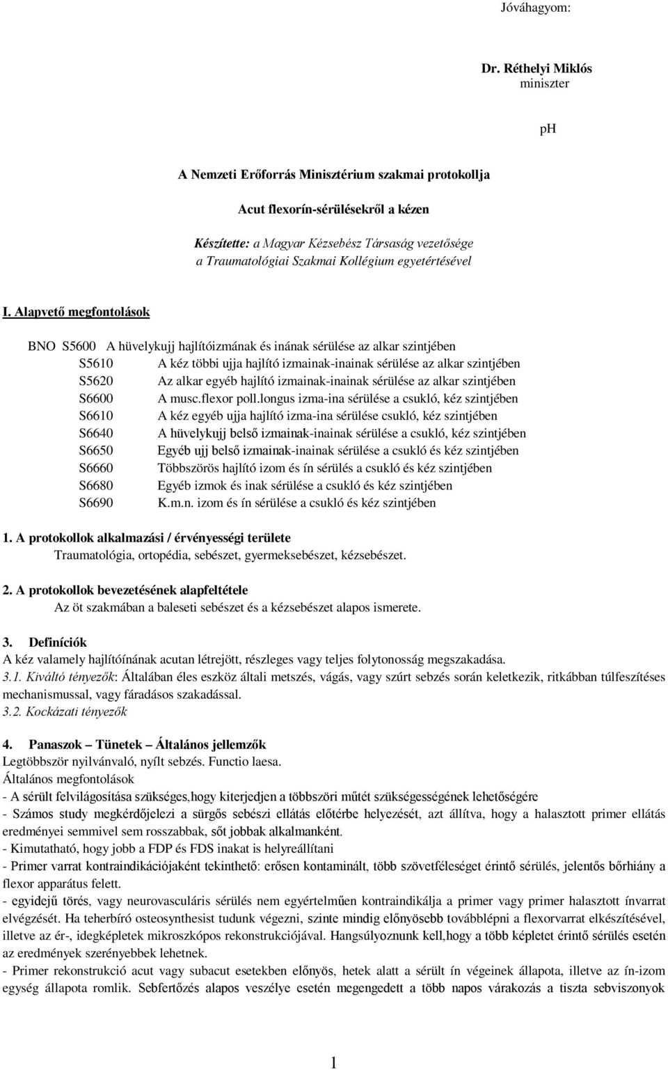 Kollégium egyetértésével I.