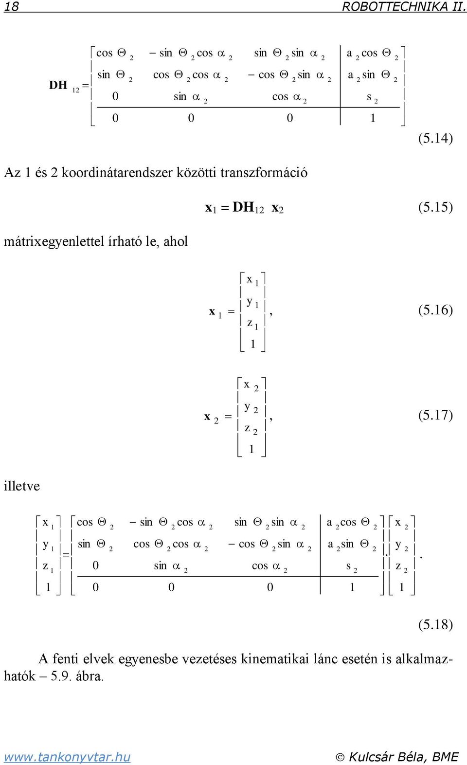 4) Az és koordinátarendszer közötti transzformáció = DH (5.