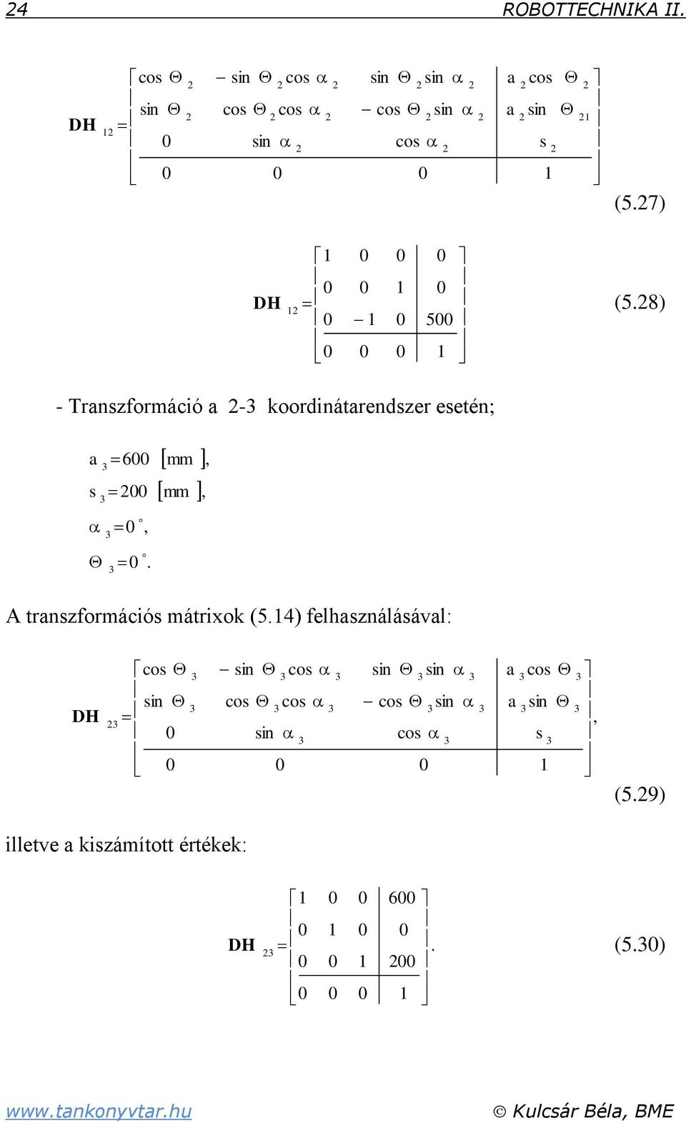 7) 5 DH (5.8) - Transzformáció a - koordinátarendszer esetén;.