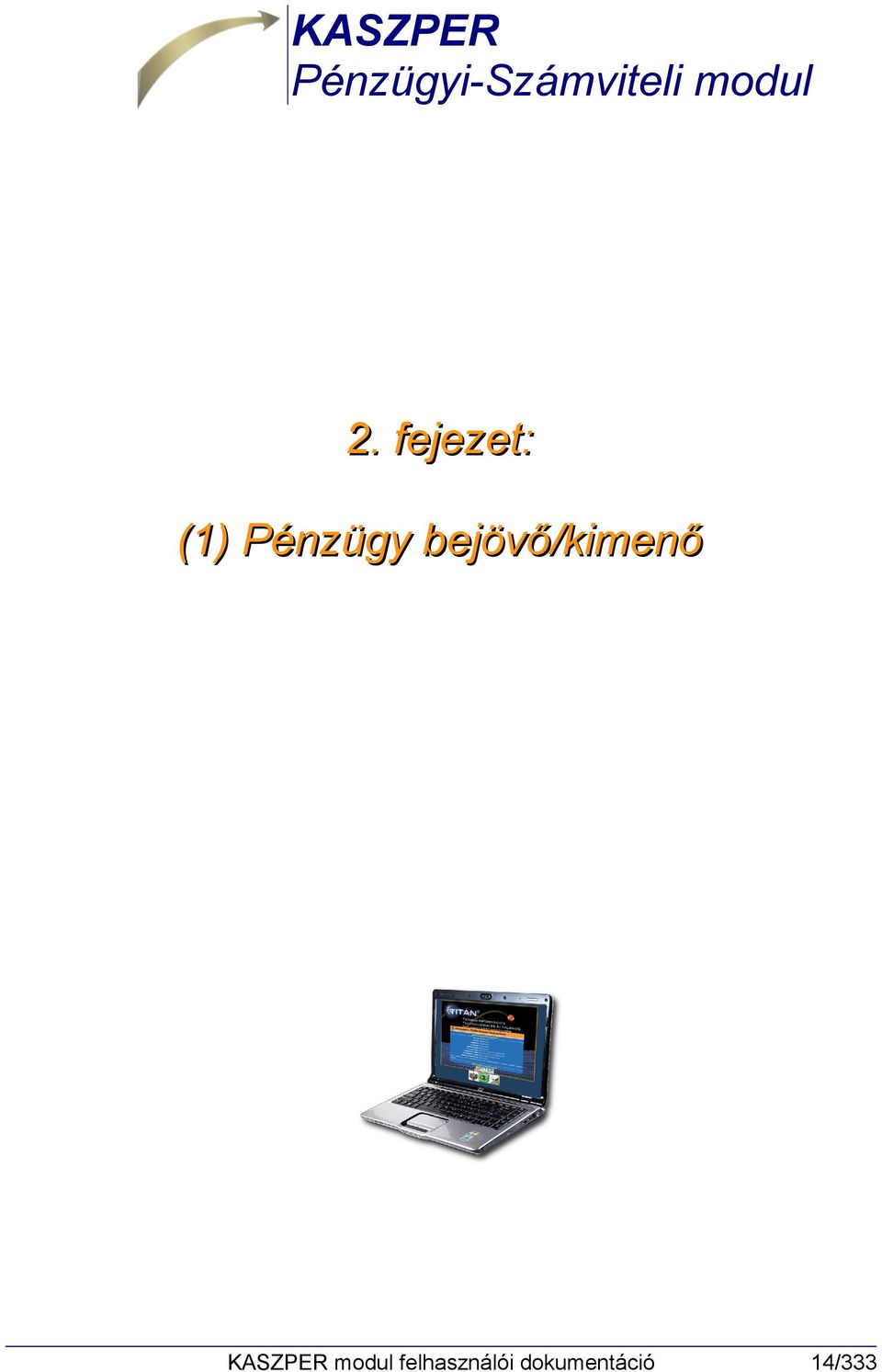 fejezet: (1) Pénzügy