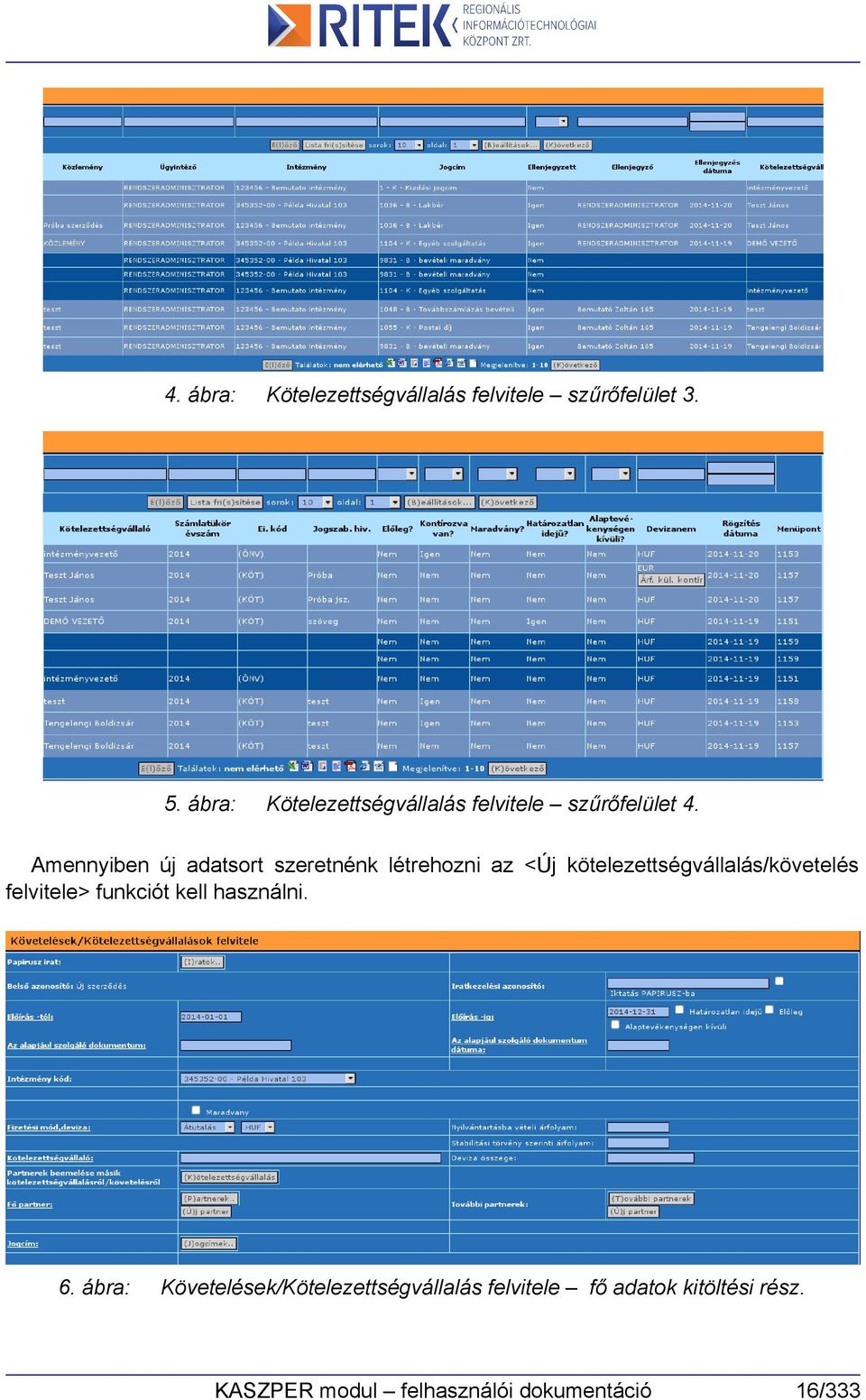 Amennyiben új adatsort szeretnénk létrehozni az <Új