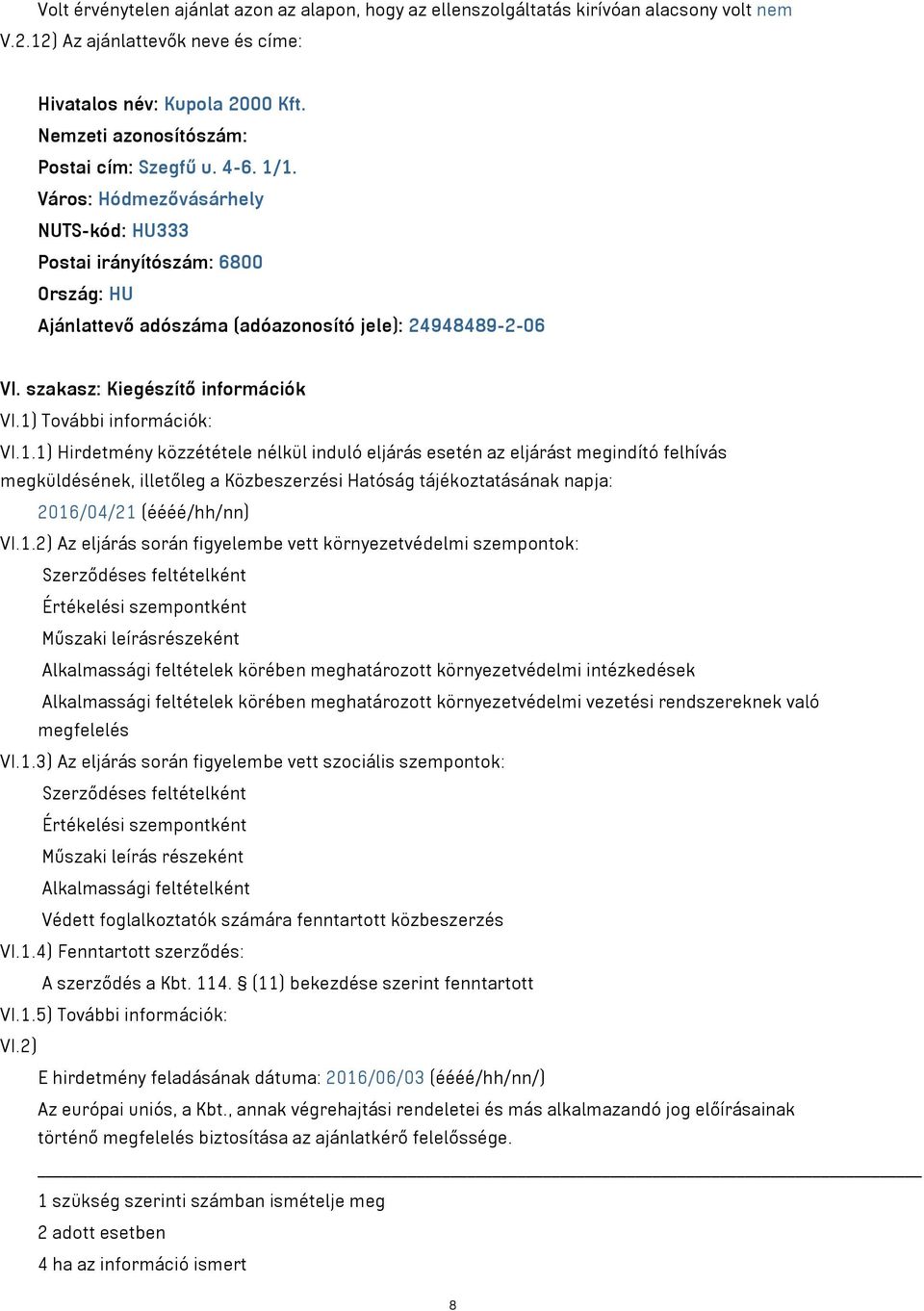 szakasz: Kiegészítő információk VI.1)