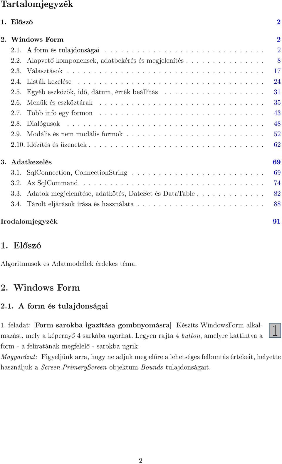 .............................. 35 2.7. Több info egy formon............................... 43 2.8. Dialógusok..................................... 48 2.9. Modális és nem modális formok.......................... 52 2.