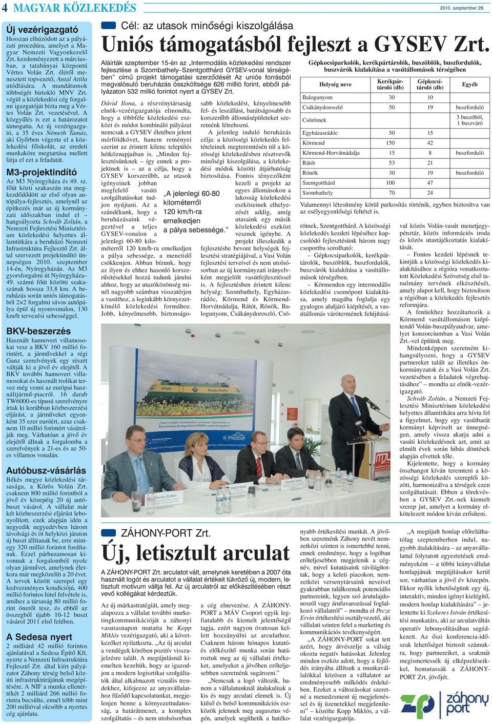 végül a közlekedési cég forgalmi igazgatóját bízta meg a Vértes Volán Zrt. vezetésével. A közgyûlés is ezt a határozatot támogatta.