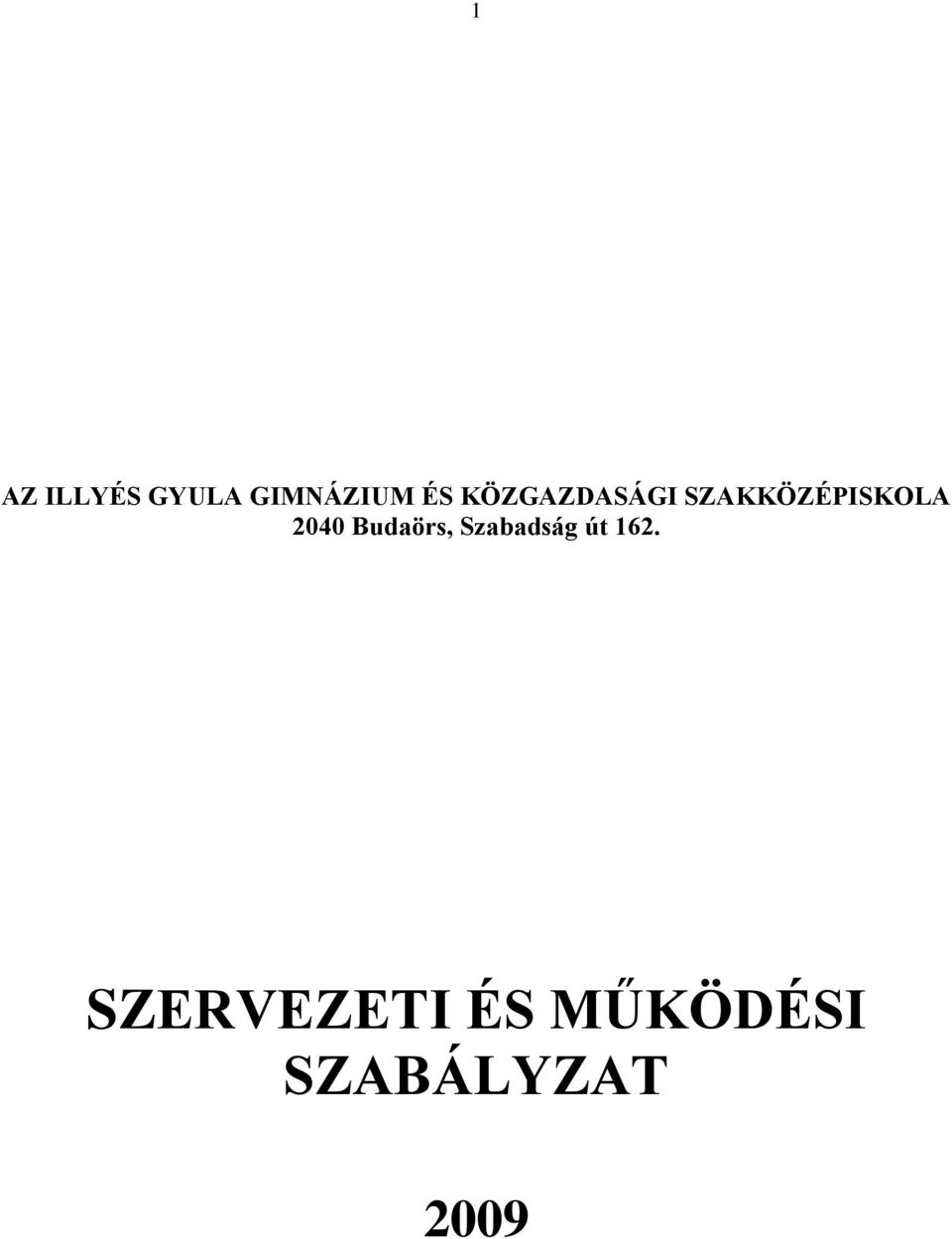 2040 Budaörs, Szabadság út 162.