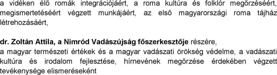 Zoltán Attila, a Nimród Vadászújság főszerkesztője a magyar természeti értékek és a magyar